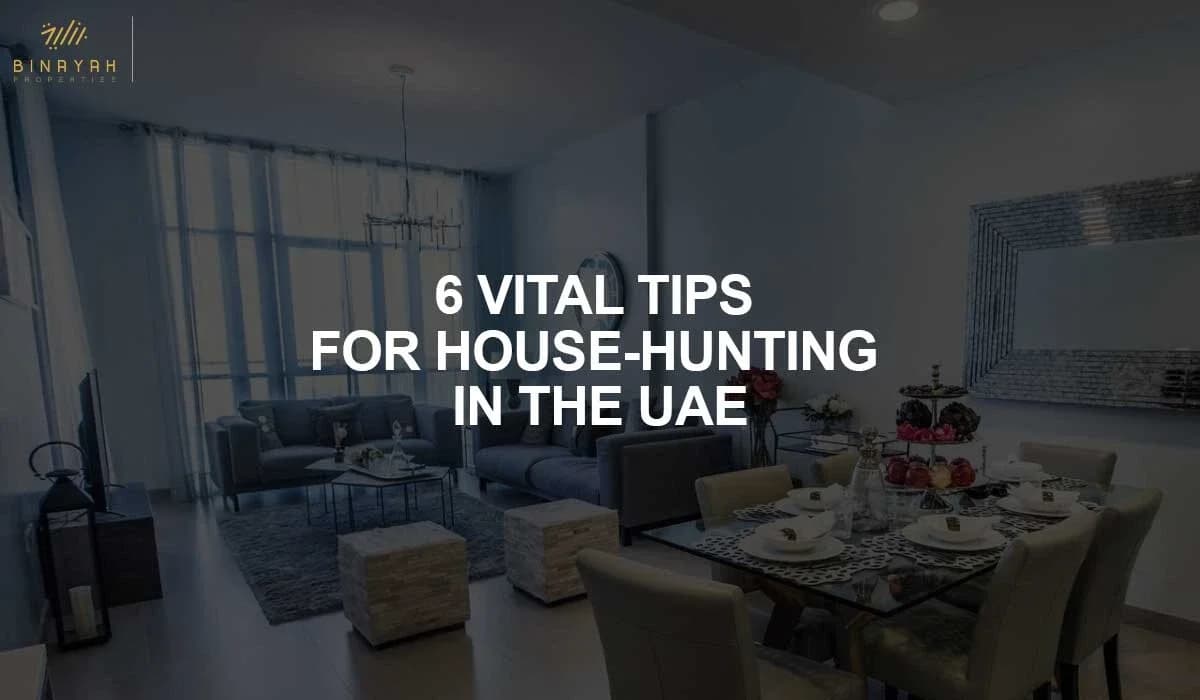 6 Vital Tips for House-Hunting in the UAE