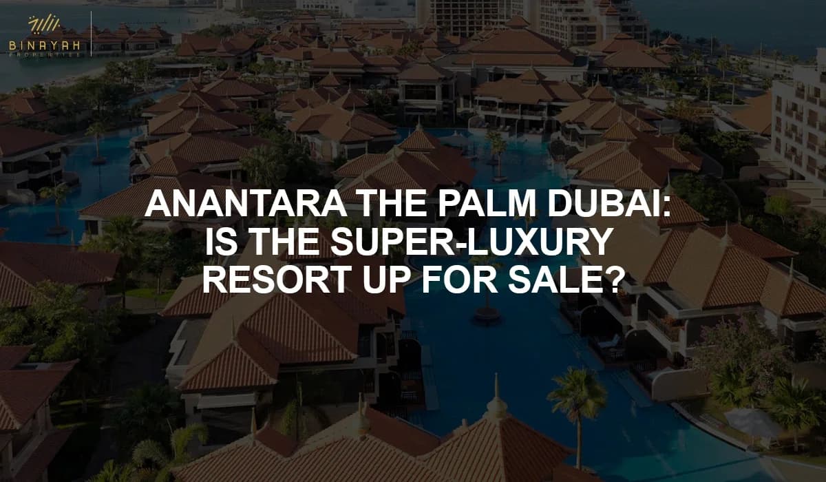 Anantara The Palm Dubai: Is The Super-Luxury Resort Up For Sale?