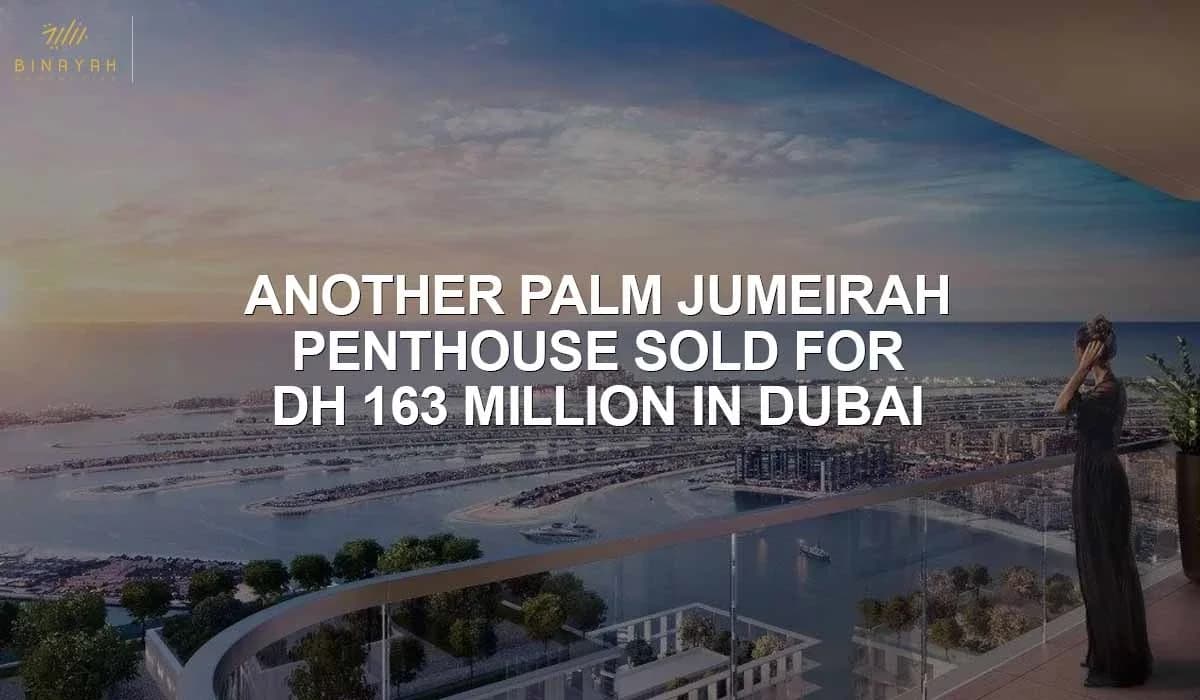 Another Palm Jumeirah Penthouse Sold For Dh 163 Million In Dubai