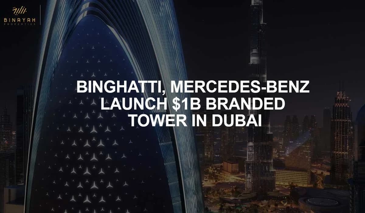Binghatti, Mercedes-Benz Launch $1B Branded Tower In Dubai