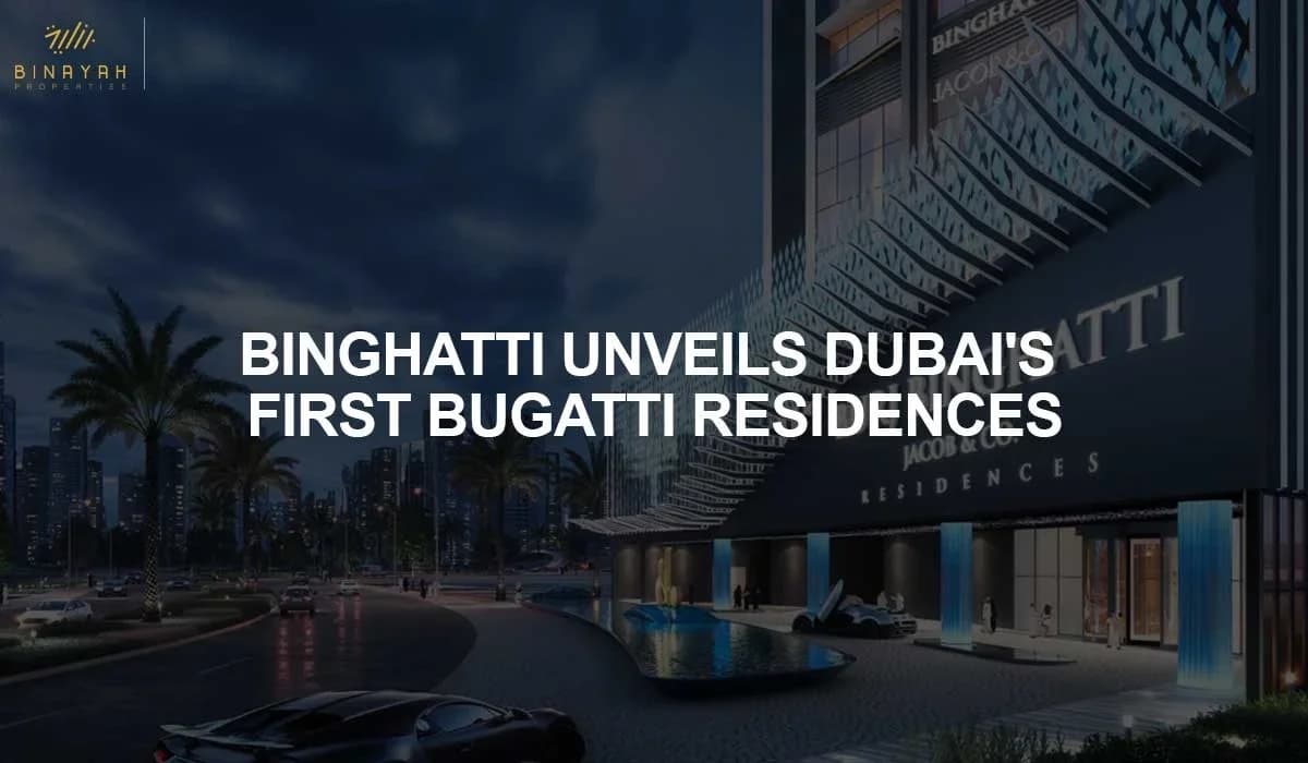 Binghatti Unveils Dubai's First Bugatti Residences