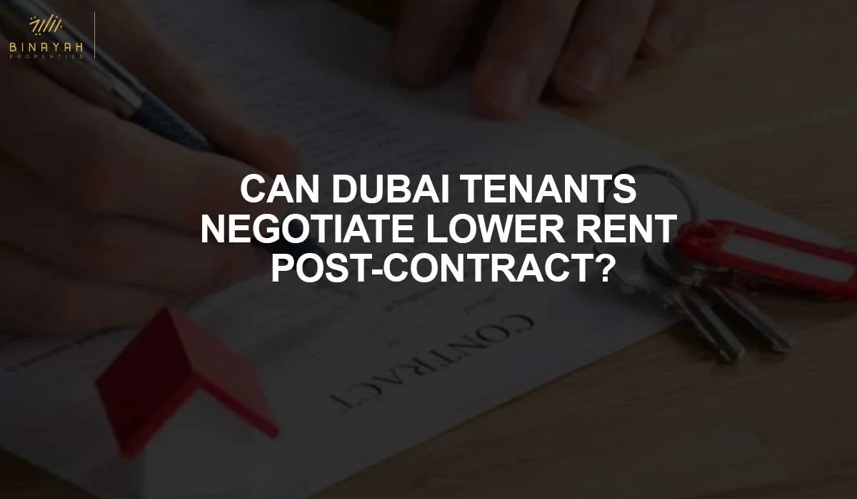 Can Dubai Tenants Negotiate Lower Rent Post-Contract?