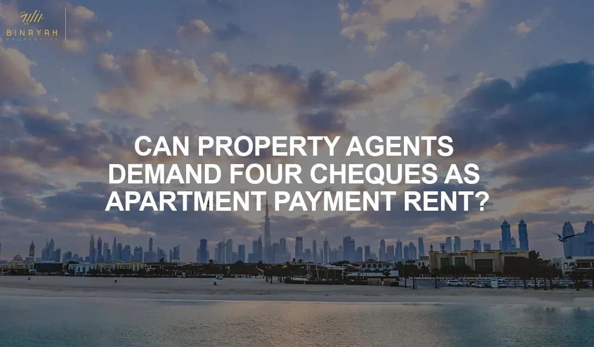 Can Property Agents Demand Four Cheques As Apartment Payment Rent?