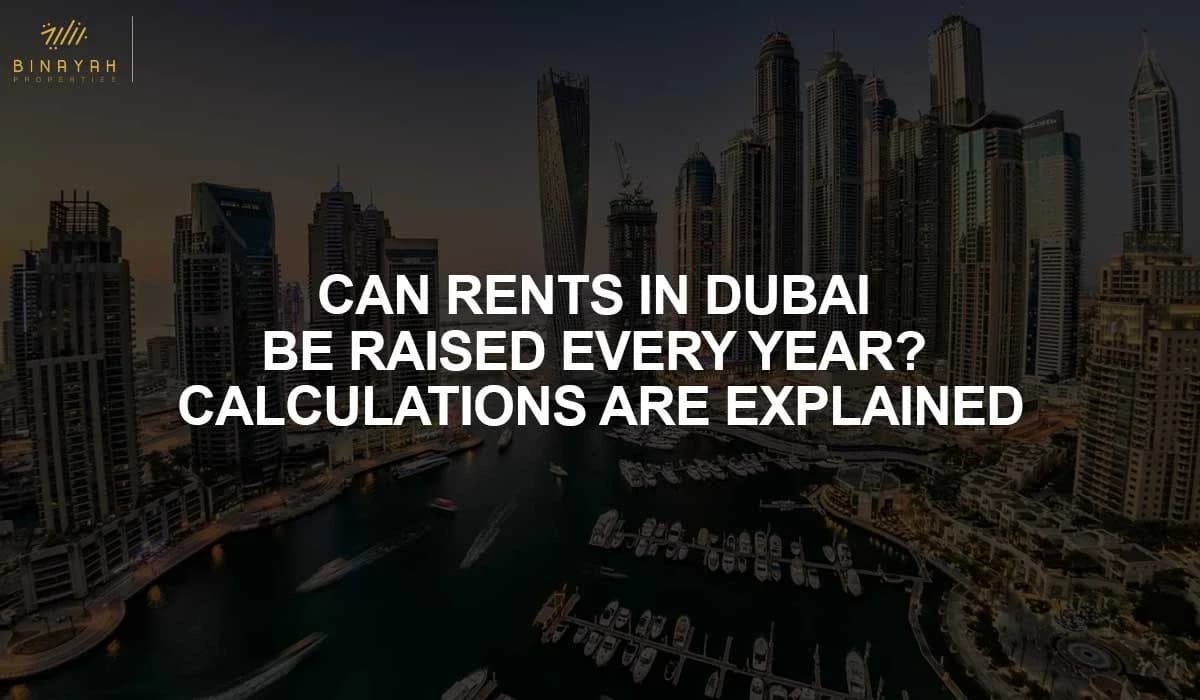 Can Rents in Dubai Be Raised Every Year? Calculations Are Explained