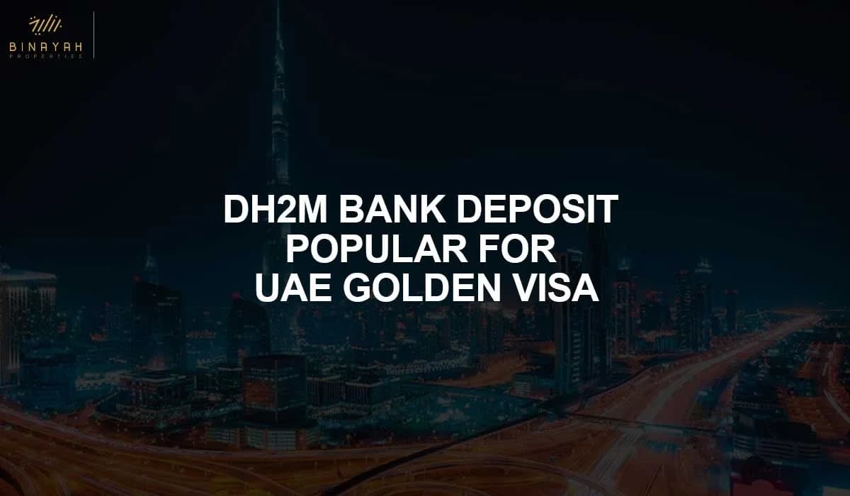 Dh2M Bank Deposit Popular for UAE Golden Visa