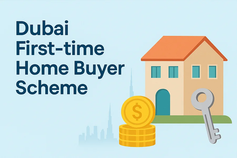 Dubai First-time Home Buyer Scheme - What are the Benefits, and How to Use this Scheme?