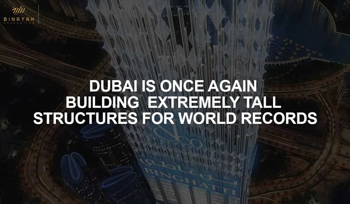 Dubai Is Once Again Building Extremely Tall Structures for World Records
