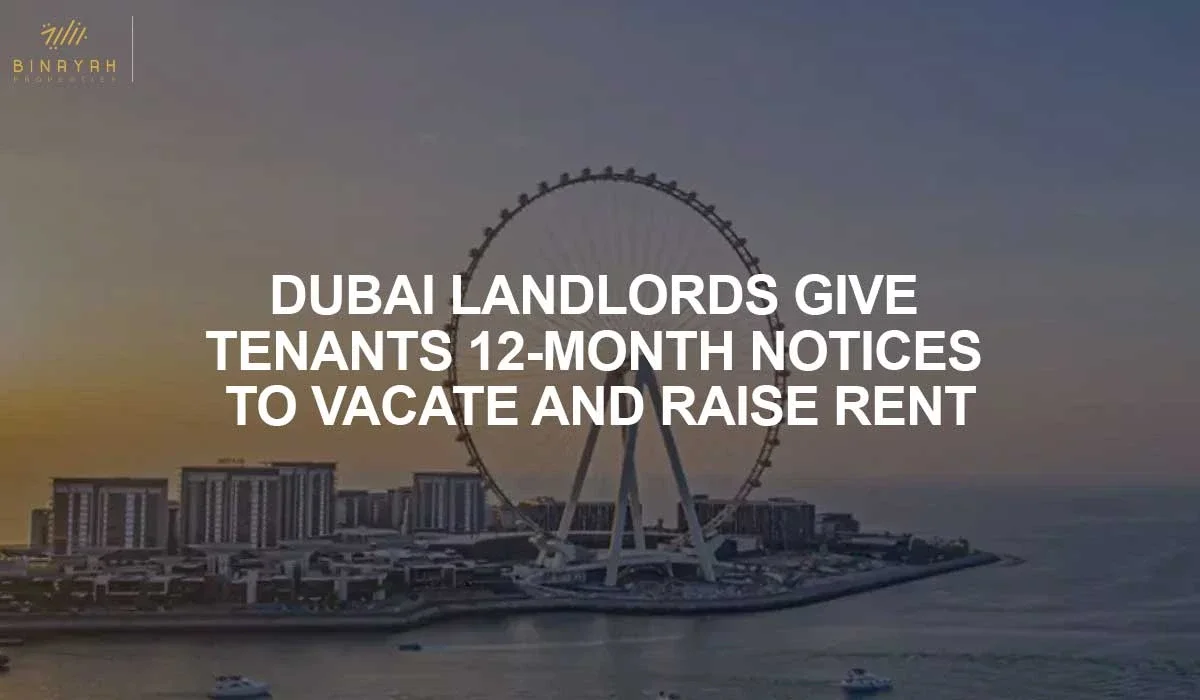 Dubai Landlords Give Tenants 12-Month Notices to Vacate and Raise Rent