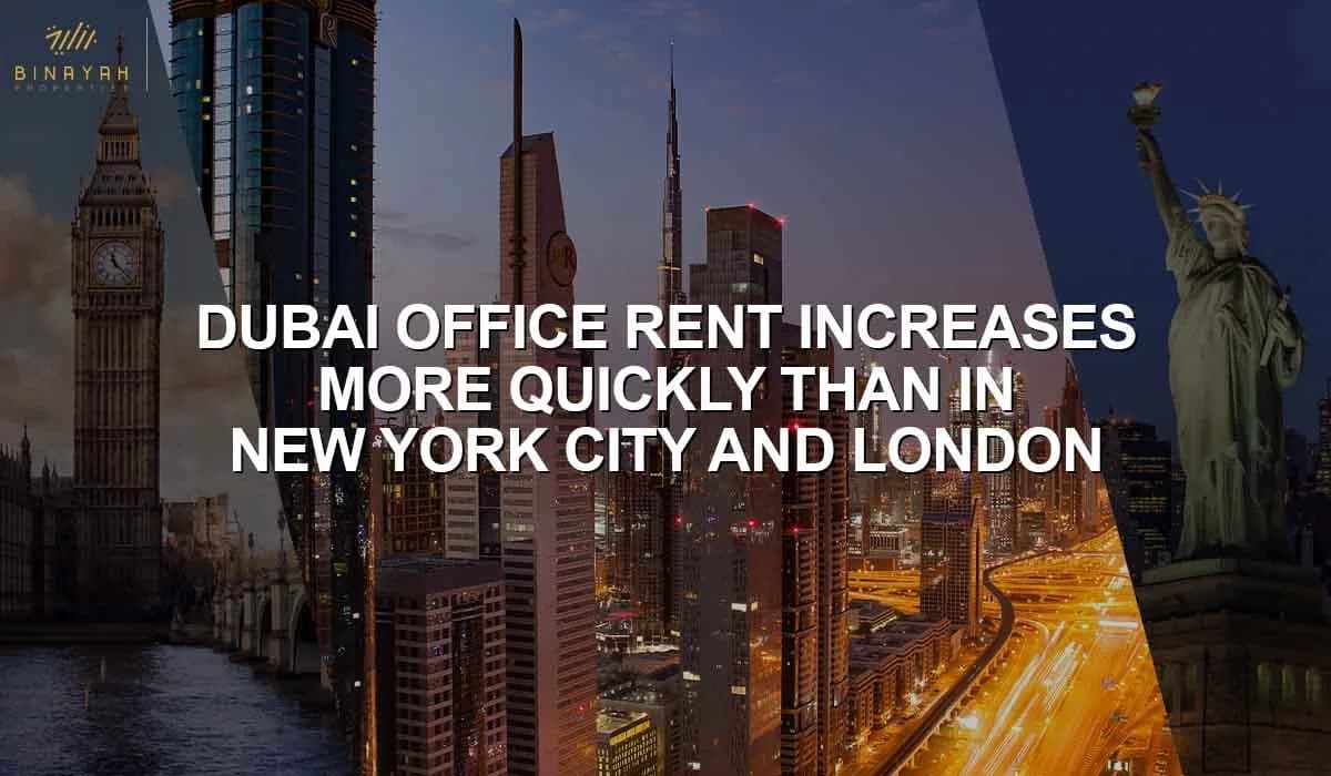 Dubai Office Rent Increases More Quickly Than In New York City and London