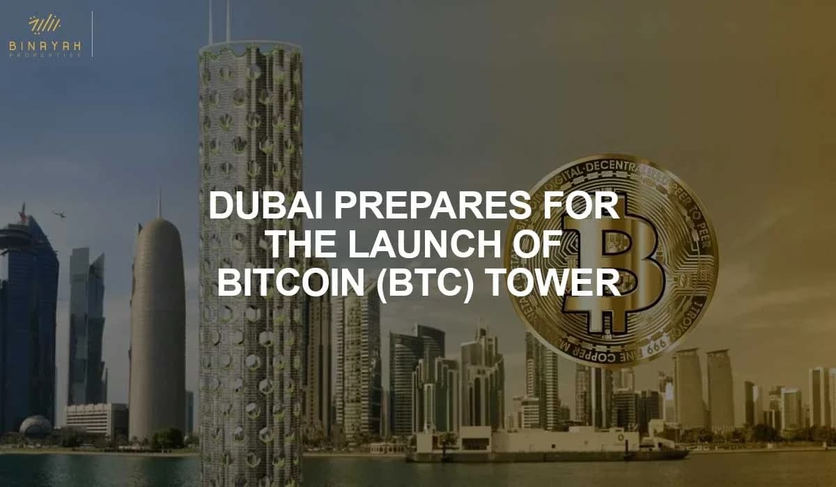Dubai Prepares for the Launch of Bitcoin (BTC) Tower
