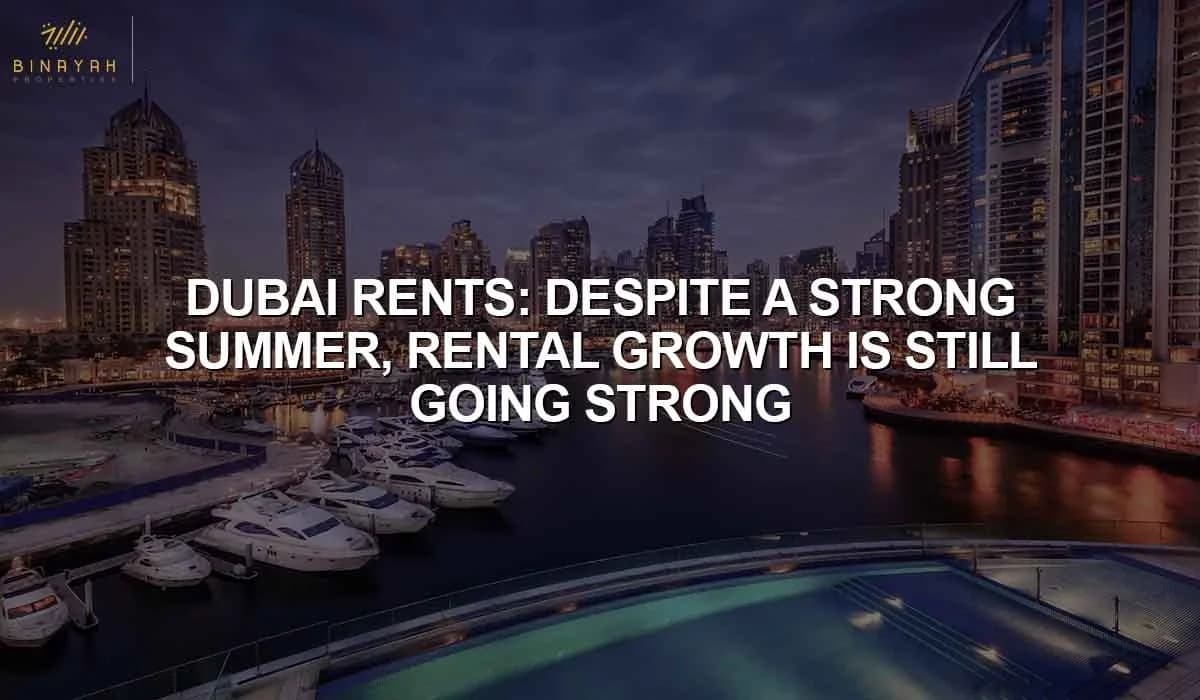Dubai Rents: Despite A Strong Summer, Rental Growth Is Still Going Strong
