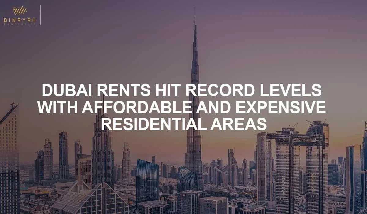 Dubai Rents Hit Record Levels With Affordable and Expensive Residential Areas