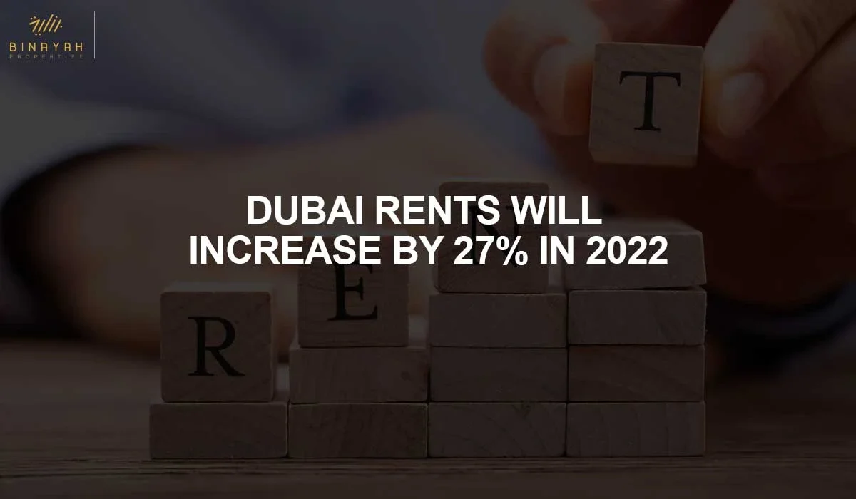 Dubai Rents Will Increase By 27% In 2022