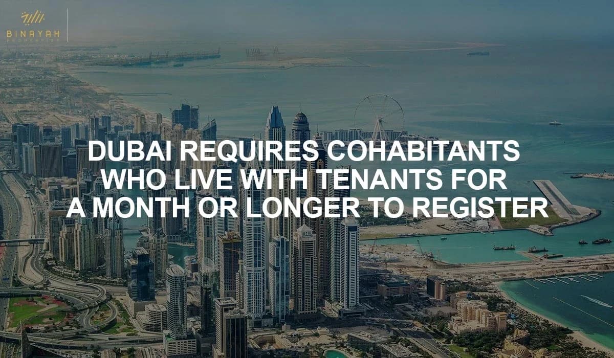Dubai Requires Cohabitants Who Live With Tenants for a Month or Longer To Register
