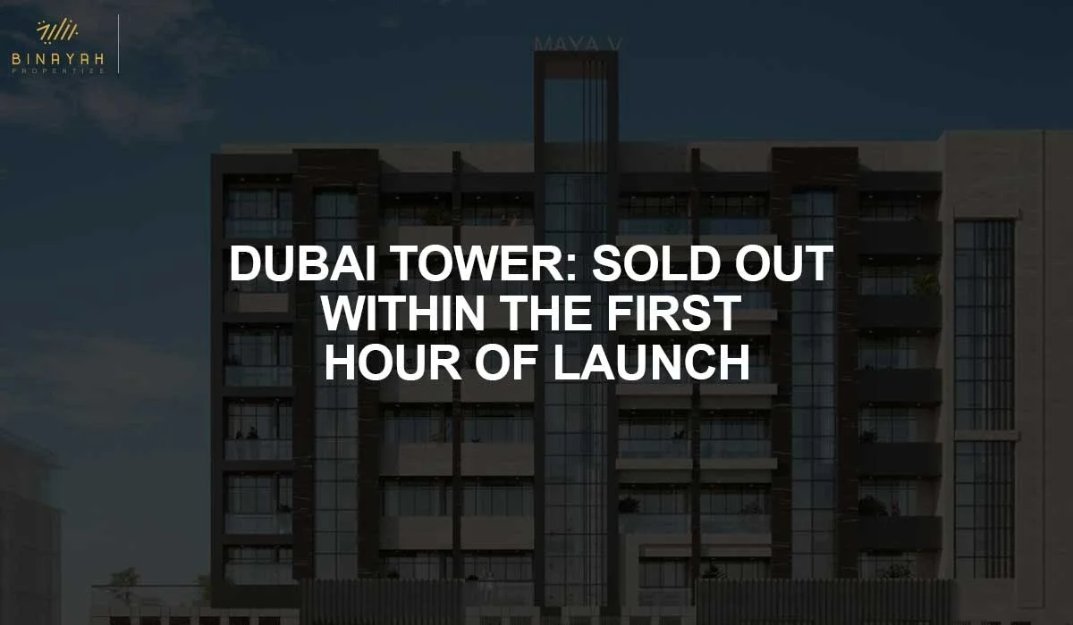Dubai Tower: Sold Out Within the First Hour of Launch