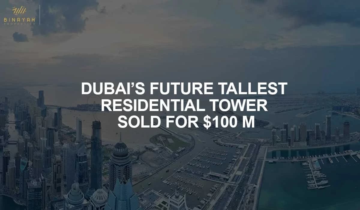 Dubai’s Future Tallest Residential Tower Sold for $100 M