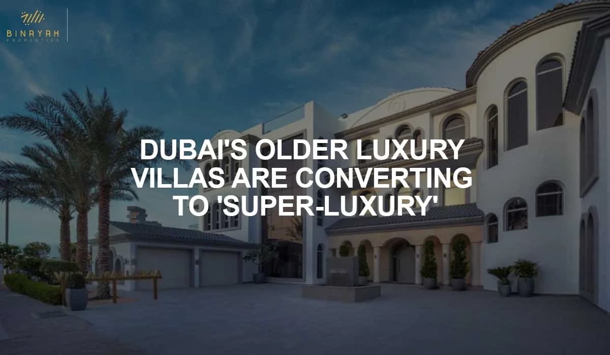 Dubai's Older Luxury Villas Are Converting To 'Super-Luxury'