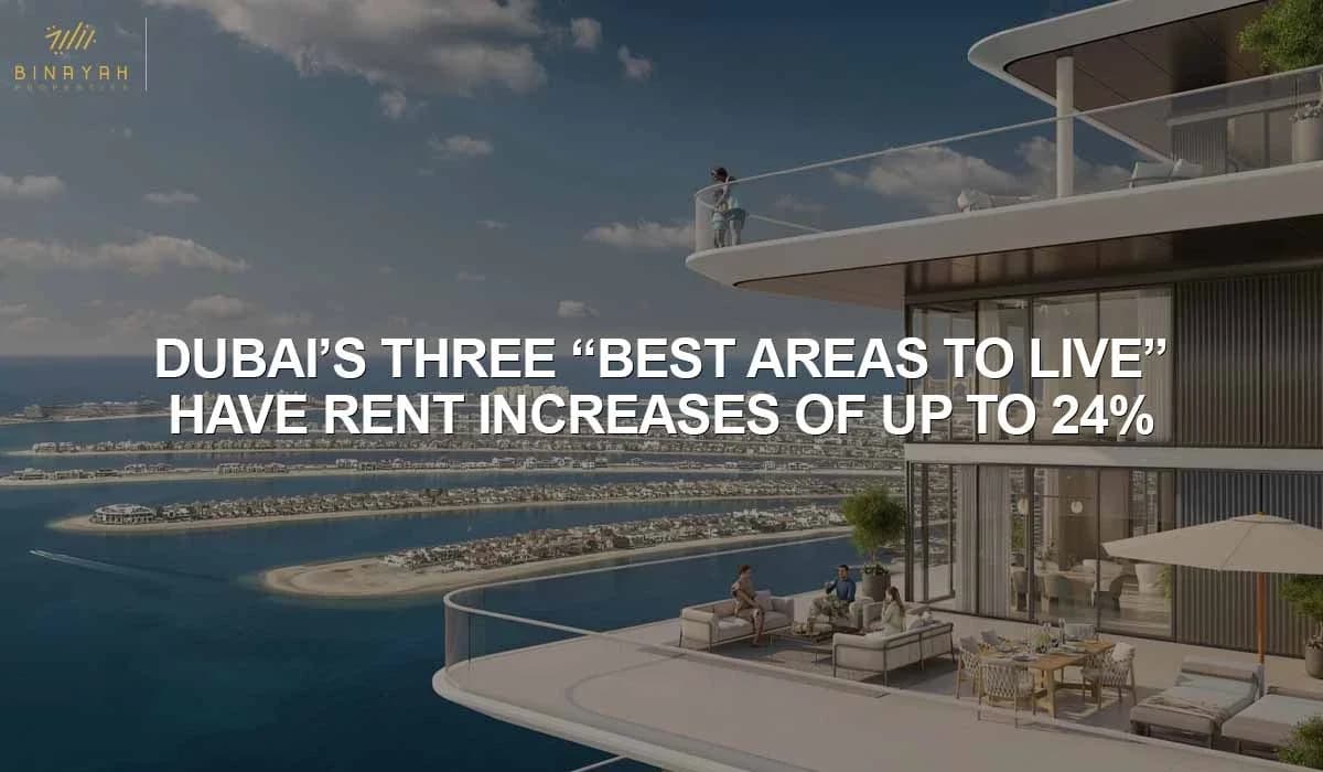 Dubai's Three "Best Areas to Live" Have Rent Increases Of Up To 24%