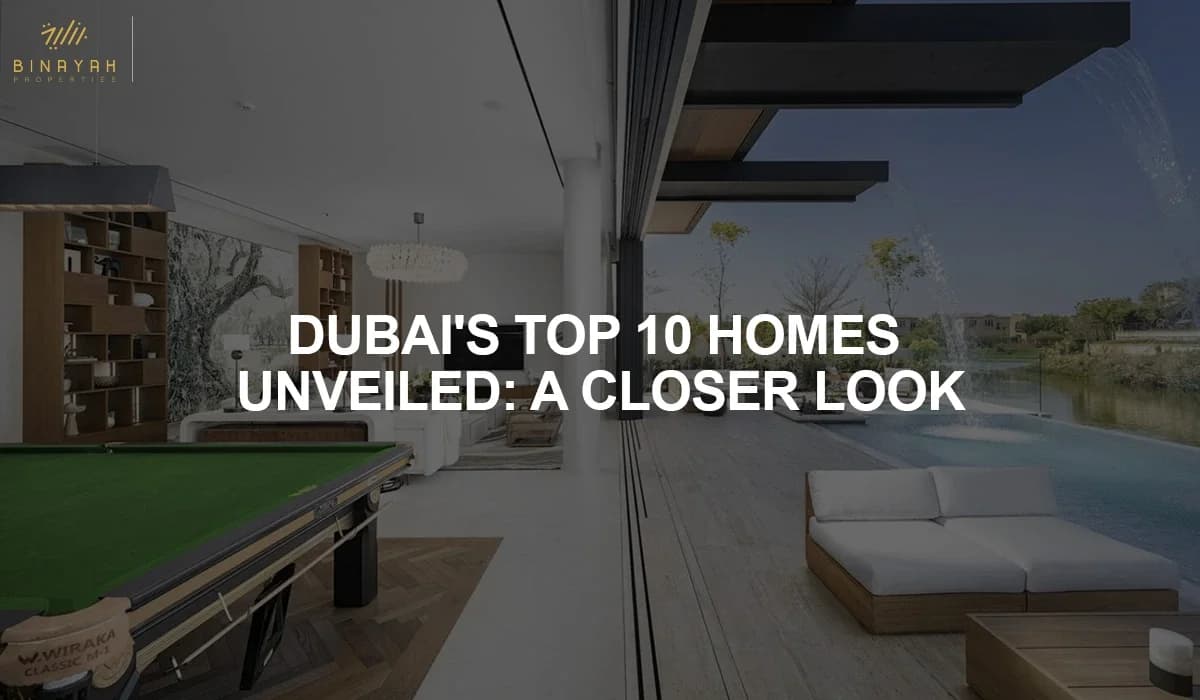 Dubai's Top 10 Homes Unveiled: A Closer Look