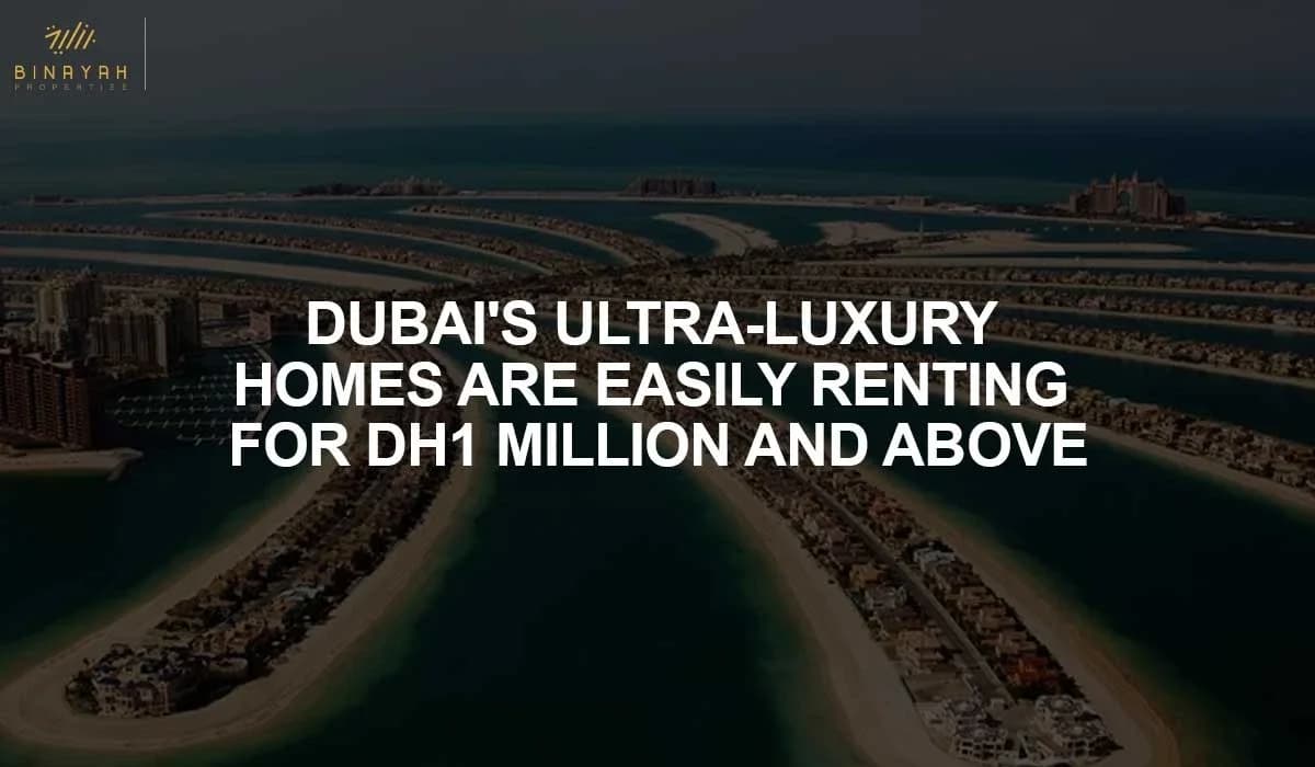Dubai's Ultra-Luxury Homes Are Easily Renting For Dh1 Million And Above