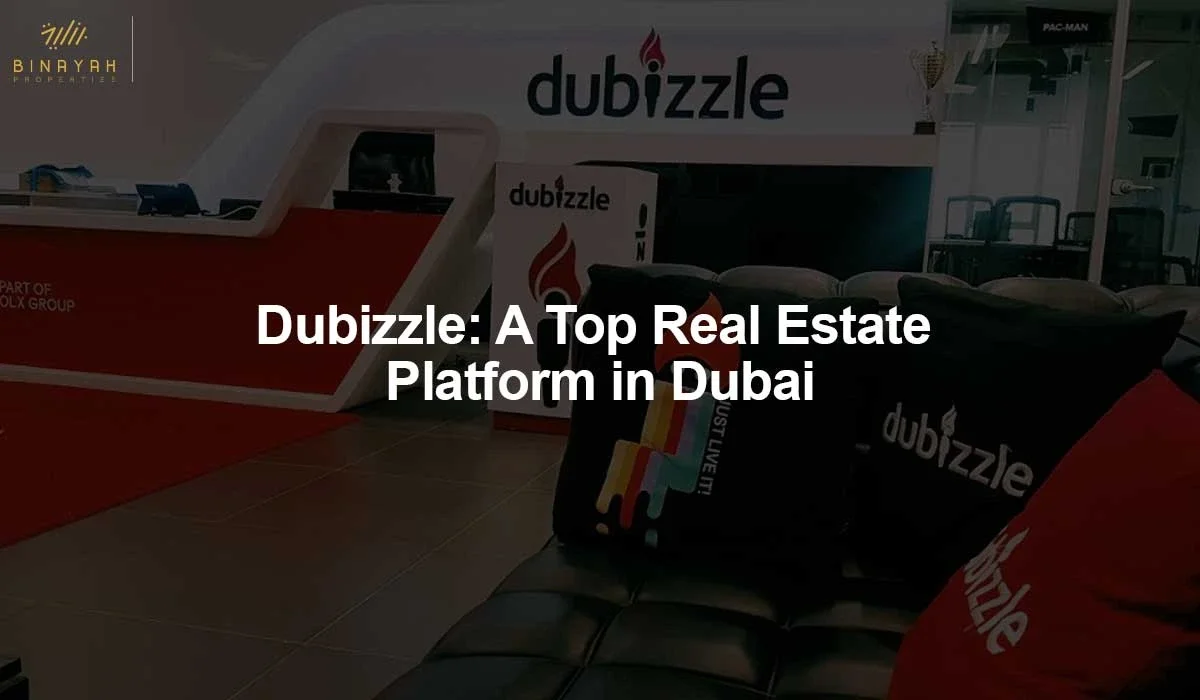 Dubizzle: A Top Real Estate Platform in Dubai