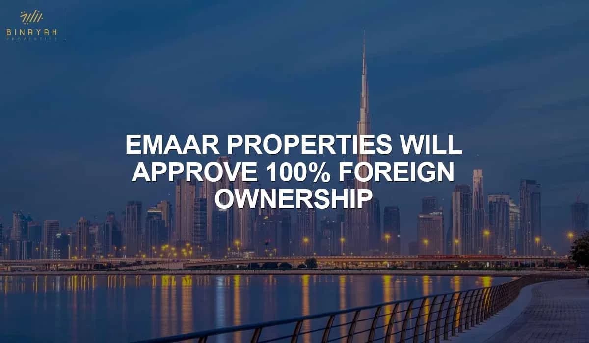 Emaar Properties Will Approve 100 Percent Foreign Ownership