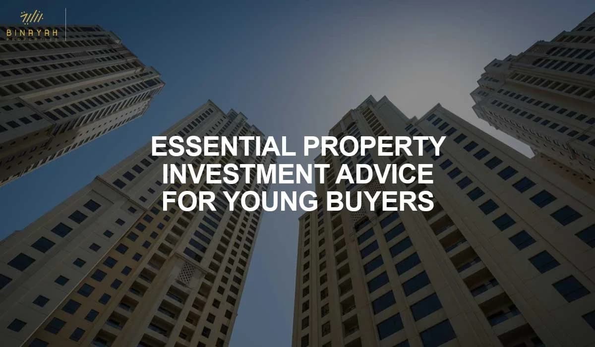 Essential Property Investment Advice for Young Buyers