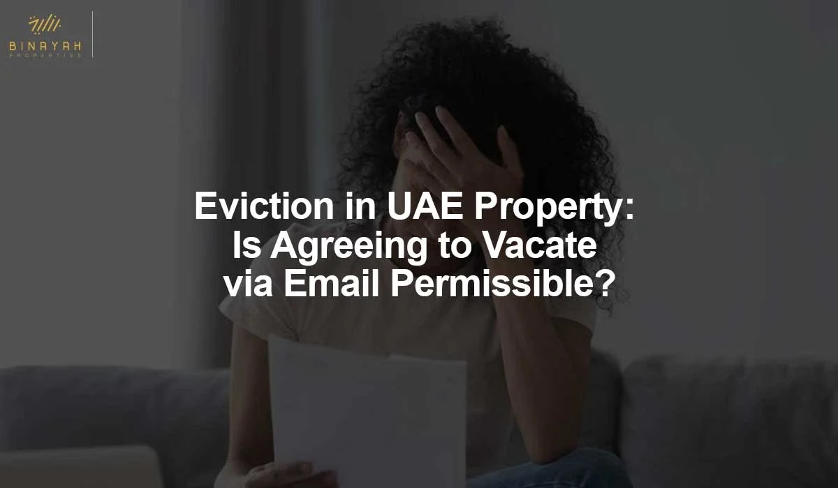 Eviction in UAE Property: Is Agreeing to Vacate via Email Permissible?