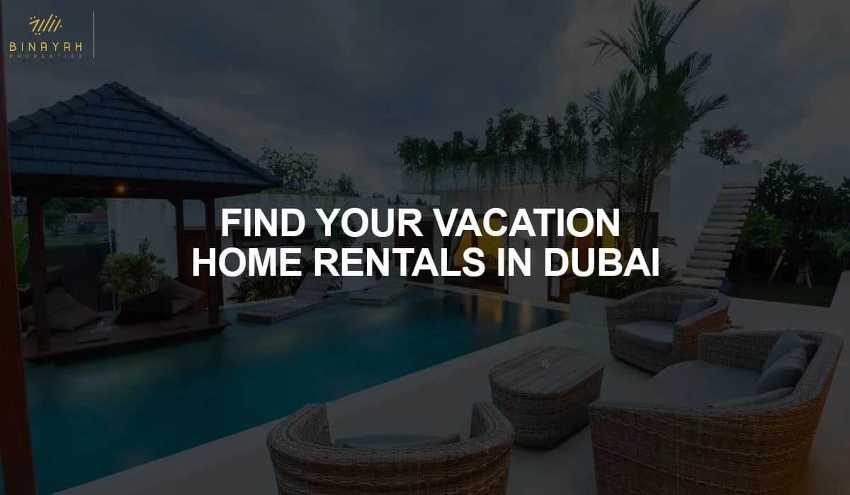 Find your Vacation Home Rentals in Dubai