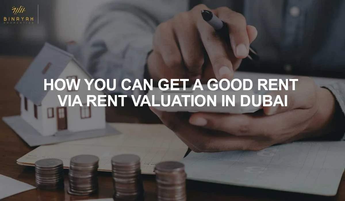 How you can get a good rent via Rent Valuation in Dubai