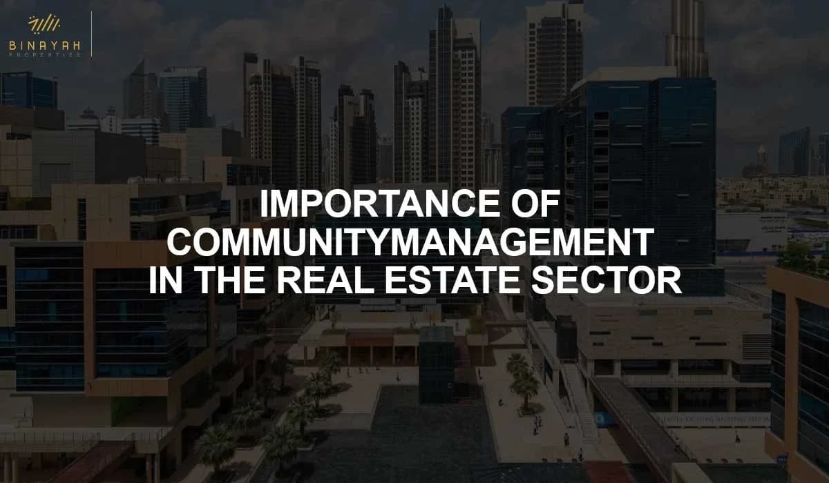 Importance of Community Management in the Real Estate Sector