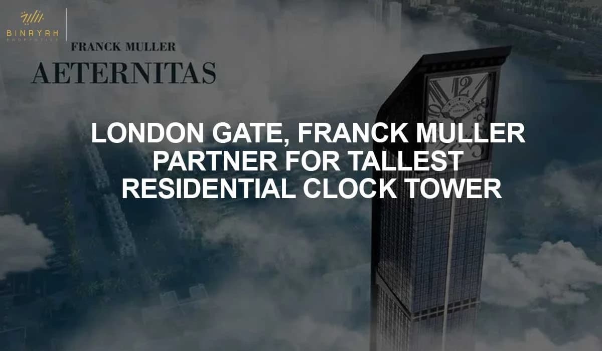 London Gate, Franck Muller Partner for Tallest Residential Clock Tower