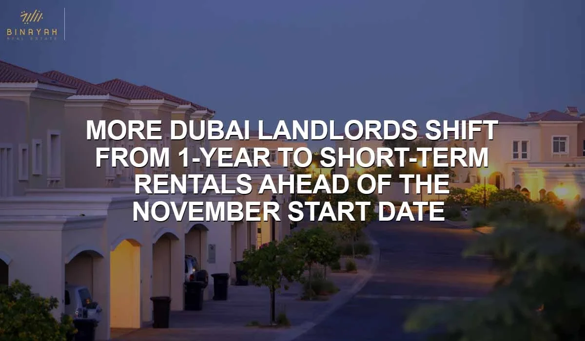 More Dubai Landlords Shift From One-Year To Short-Term Rentals Ahead Of The November Start Date
