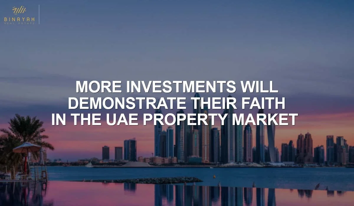 More Investments Will Demonstrate Their Faith In The UAE Property Market
