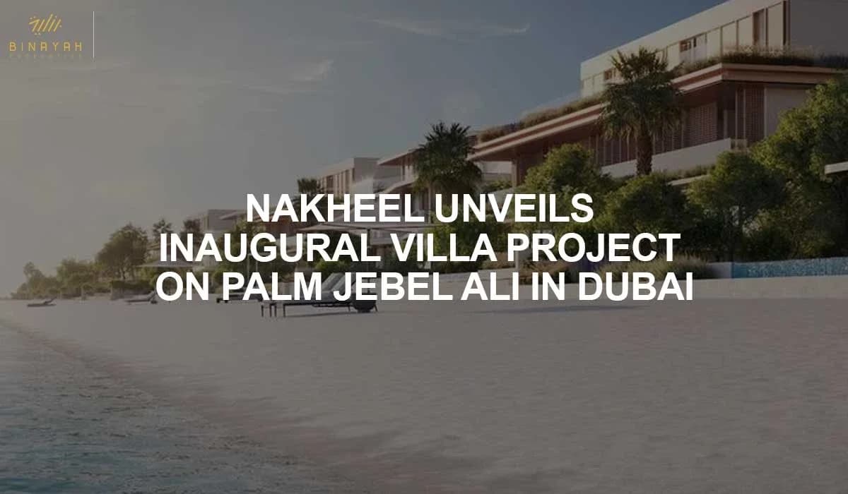 Nakheel Unveils Inaugural Villa Project on Palm Jebel Ali in Dubai