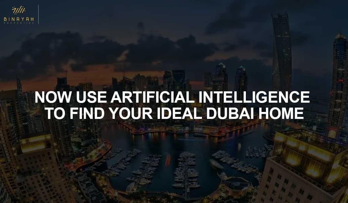 Now Use Artificial Intelligence To Find Your Ideal Dubai Home