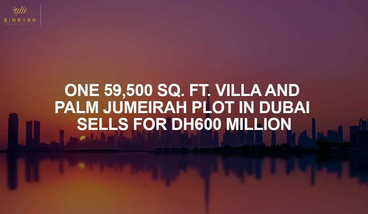 One 59,500 Sq. Ft. Villa And Palm Jumeirah Plot in Dubai Sells For Dh600 Million