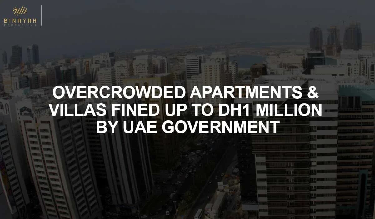 Overcrowded Apartments and Villas Fined Up To Dh1 Million by UAE Government