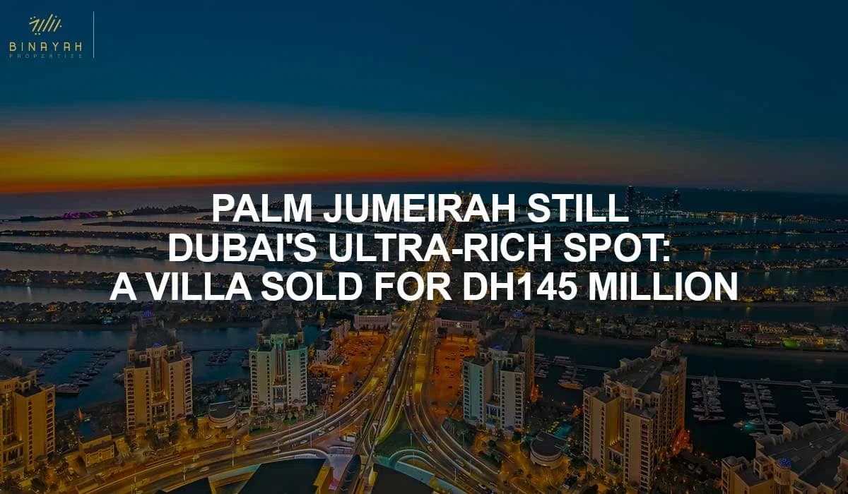 Palm Jumeirah Still Dubai's Ultra-Rich Spot: A Villa Sold For Dh145 Million