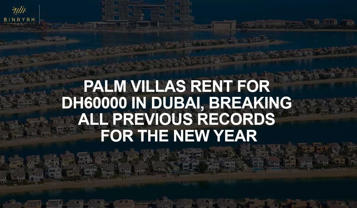 Palm Villas Rent For Dh60000 In Dubai, Breaking All Previous Records For The New Year