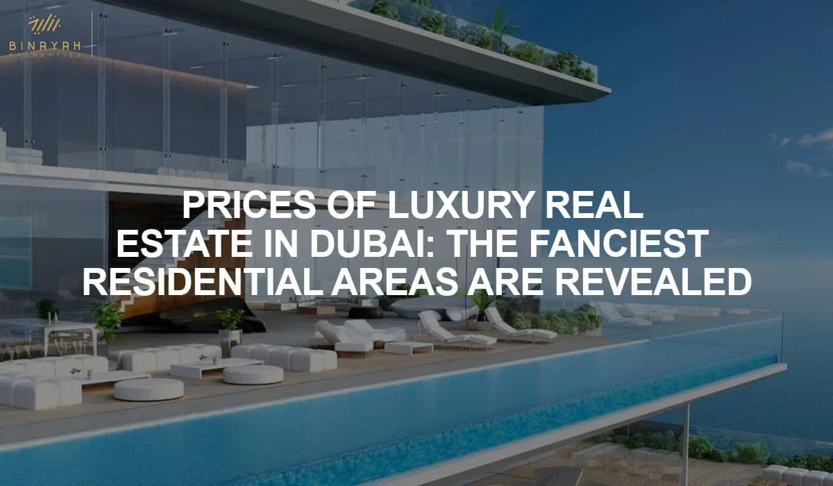 Prices of Luxury Real Estate in Dubai: The Fanciest Residential Areas Are Revealed