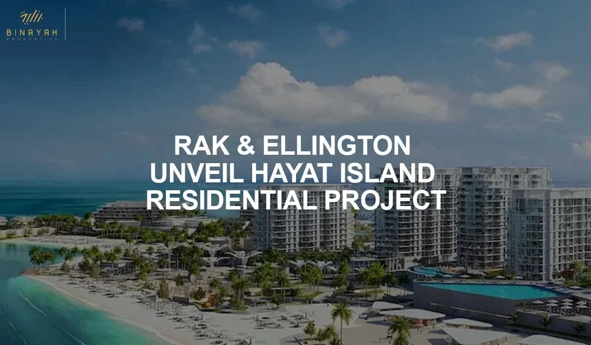 RAK & Ellington Unveil Hayat Island Residential Project