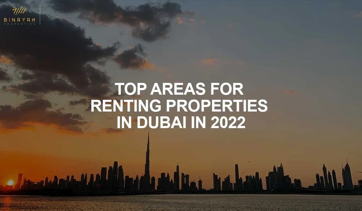 Top Areas for Renting Properties in Dubai in 2022