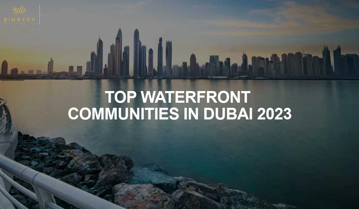 Top Waterfront Communities in Dubai 2023