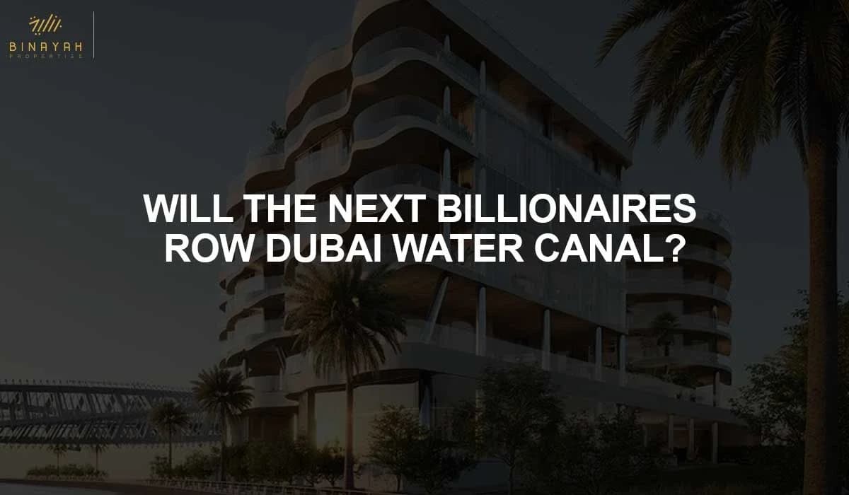 Will the Next Billionaires Row Dubai Water Canal?
